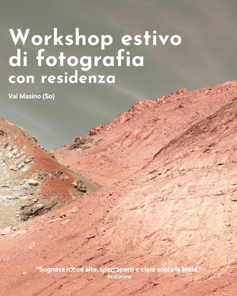 Locandina del workshop estivo di fotografia con residenza in Val Masino, Sondrio.