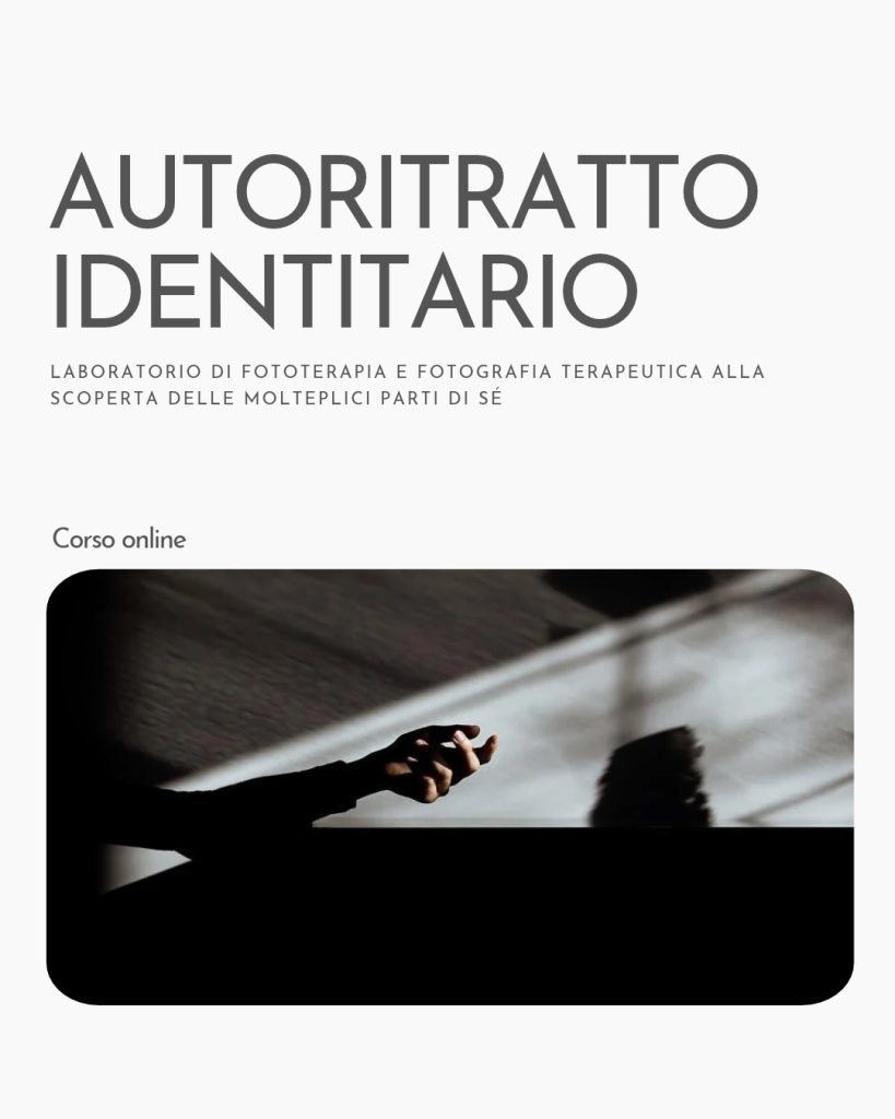 Immagine promozionale del corso online "Autoritratto Identitario: laboratorio di fototerapia e fotografia terapeutica alla scoperta delle molteplici parti di sé".